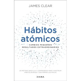 Hábitos atómicos - James Clear, Gabriela Moya -5% en libros