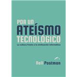 Por Un Ateismo Tecnologico