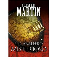 El caballero misterioso - Cuentos de Dunk y Egg: El caballero de los Siete Reinos 3