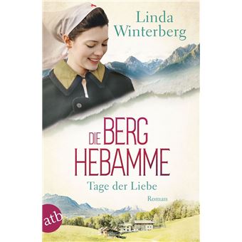 Die Berghebamme – Tage der Liebe - 1