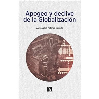 Apogeo y declive de la globalizacion