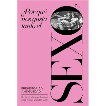 ¿Por qué nos gusta tanto el sexo?