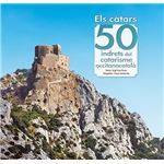 Els càtars: 50 indrets del catarisme occitanocatalà