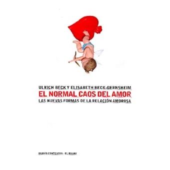 El normal caos del amor. Las nuevas formas de la relación amorosa - 1