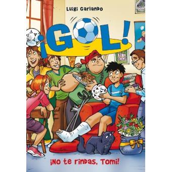 ¡Gol! 15. ¡No te rindas, Tomi!