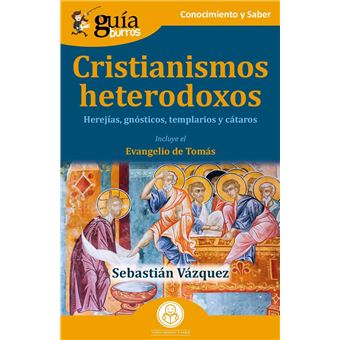 GuíaBurros: Cristianismos heterodoxos