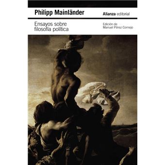 Ensayos sobre filosofía política y otros escritos póstumos