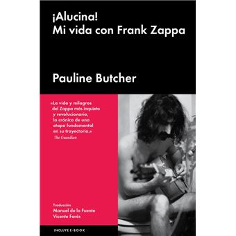 Alucina-mi vida con frank zappa