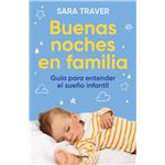 Buenas noches en familia. Guía para entender el sueño infant