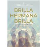 Brilla, hermana, brilla