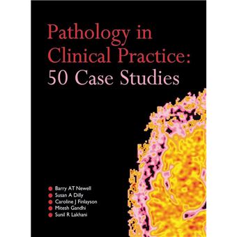 Pathology in Clinical Practice: 50 Case Studies - 1