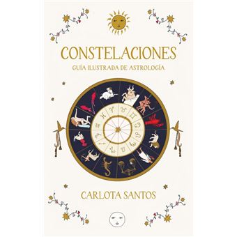 Constelaciones. Guía ilustrada de astrología