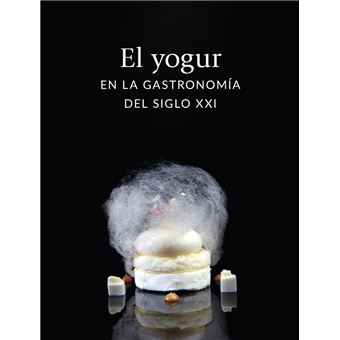 El yogur en la gastronomía del siglo XXI