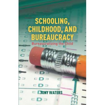 Schooling, Childhood, and Bureaucracy - 1