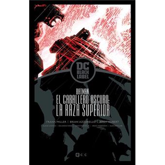 Batman: El Caballero Oscuro - La raza superior - Biblioteca DC Black Label