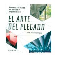 El Arte Del plegado formas creativas en diseño y arquitectura tapa blanda