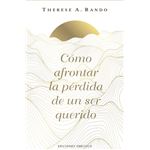 Cómo afrontar la pérdida de un ser querido