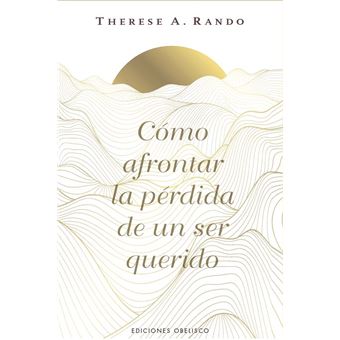 Cómo afrontar la pérdida de un ser querido