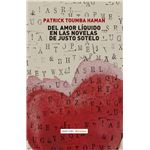 Del Amor Liquido En Las Novelas De Justo Sotelo