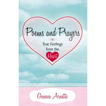 Poems and Prayers True Feelings from the Heart - 1