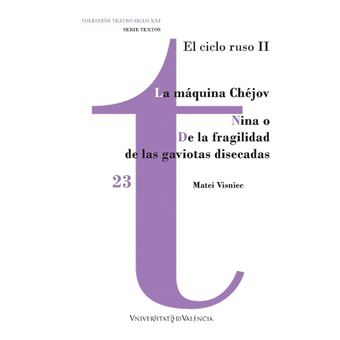 La Máquina Chéjov / Nina o De la fragilidad de las gaviotas disecadas - 1