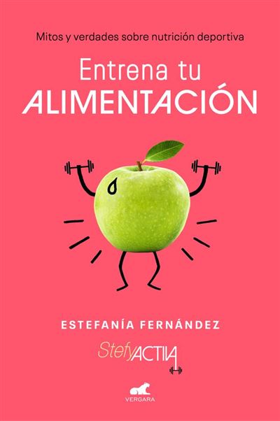 Entrena Tu Mitos y verdades sobre deportiva libro tapa blanda estefanía español epub