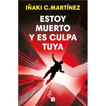 Estoy muerto y es culpa tuya