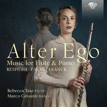 Respighi, Fauré, Franck : Musique pour flûte et piano. Taio, Grisanti - CD