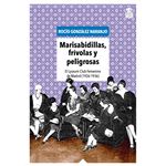 Marisabidillas, frívolas y peligrosas