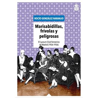 Marisabidillas, frívolas y peligrosas
