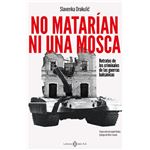 No Matarian Ni Una Mosca
