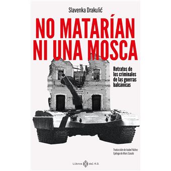 No Matarian Ni Una Mosca