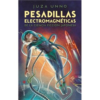 Pesadillas electromagneticas de la ciencia ficcion japonesa