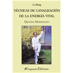 Tecnicas De Canalizacion De La Energia Vital