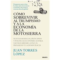 Cómo sobrevivir al trumpismo y a la economía de la motosierr
