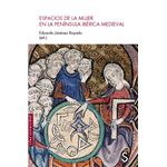 Espacios de la mujer en la península ibérica medieval
