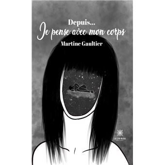 Depuis… Je pense avec mon corps - 1