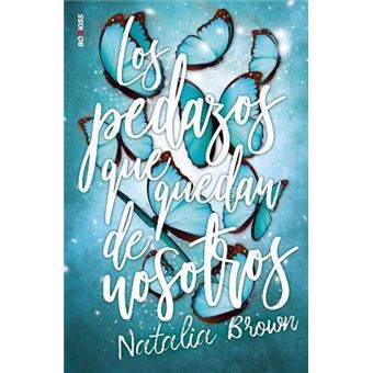 Los pedazos que quedan de nosotros