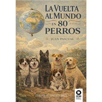 La Vuelta Al Mundo En 80 Perros