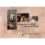 Protagonista, Un Niño, Su Entorno, El Belén. Compendio De Be