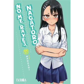 No Me Rayes, Nagatoro 17