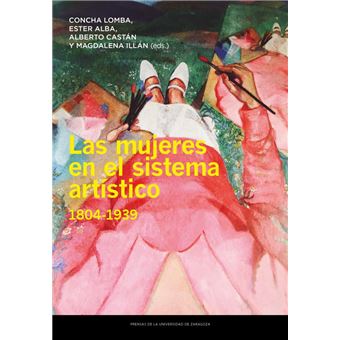 Las mujeres en el sistema artístico, 1804-1939