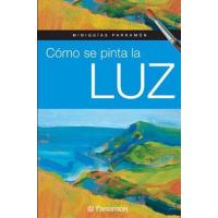 Cómo se pinta la luz