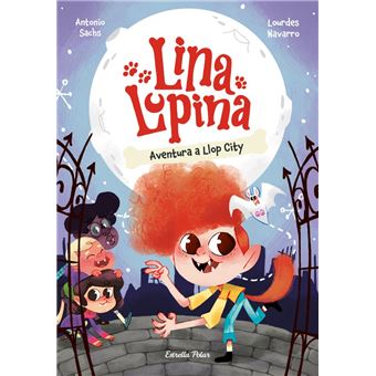 Lina Lupina 1. Aventura a Llop City