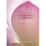 Profesionales compasivos. La aceptación incondicional en las