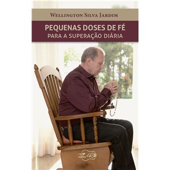 Pequenas doses de fé para a superação diária - 1