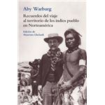 Recuerdos del viaje al territorio de los indios pueblo en Norteamérica