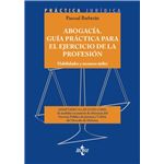 Abogacía. Guía práctica para el ejercicio de la profesión