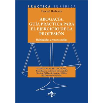 Abogacía. Guía práctica para el ejercicio de la profesión
