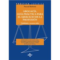 Abogacía. Guía práctica para el ejercicio de la profesión